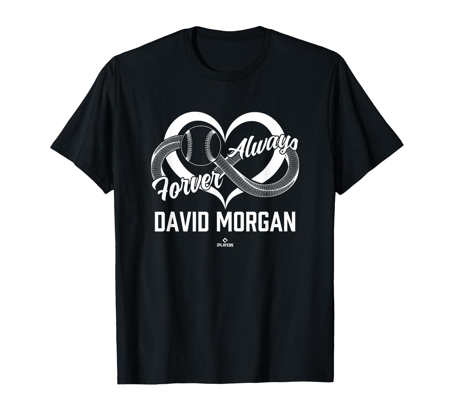 Always And Forever David Morgan Prospect Baseball Fan Gear T-Shirt