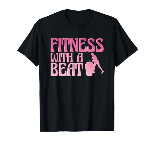 Fitness Class Exercise Gym Workout Funny Cardio Drumming T-Shirt