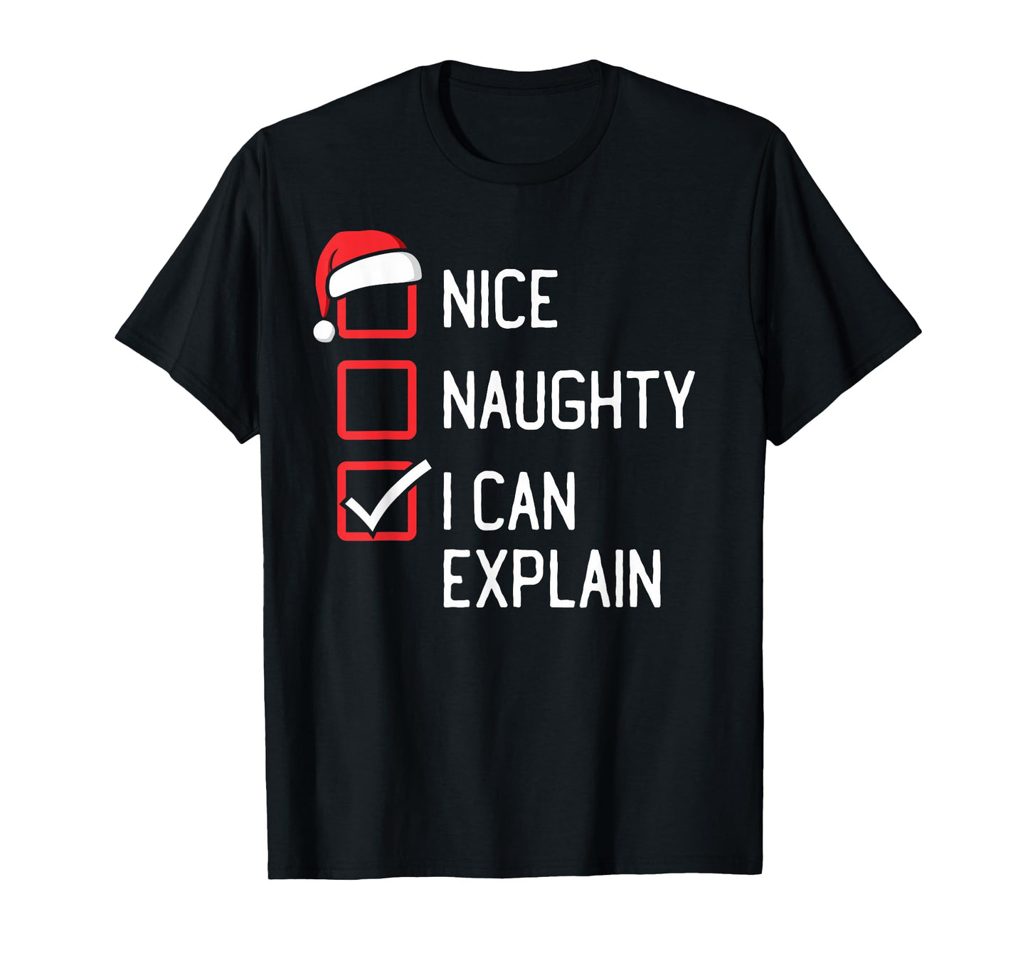 Nice Naughty List I Can Explain Christmas T-Shirt