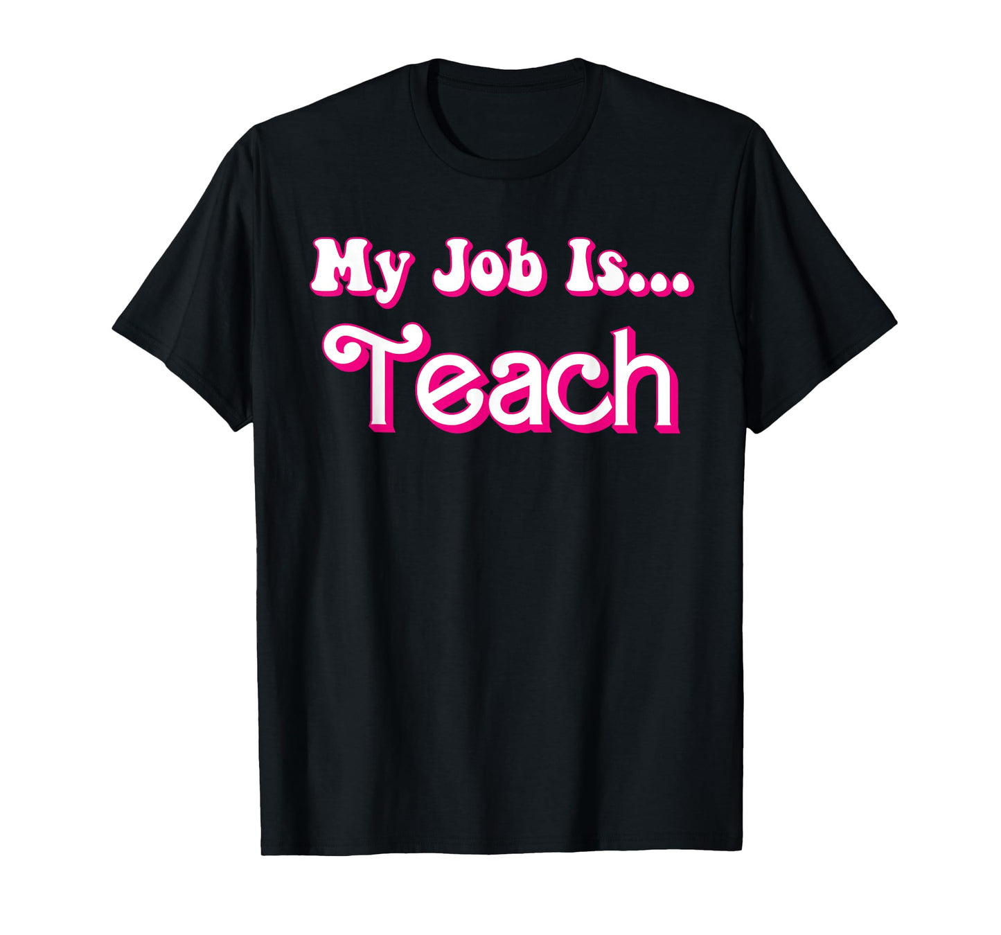 School Humor Funny Teacher Life My Job Is Teach Retro T-Shirt