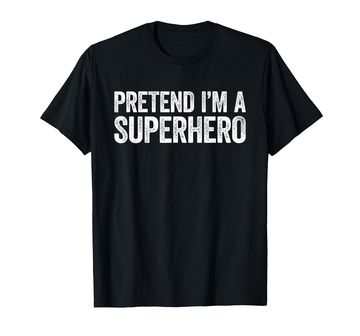 Pretend I'm A Superhero Shirt Adult Kids Matching Costume T-Shirt