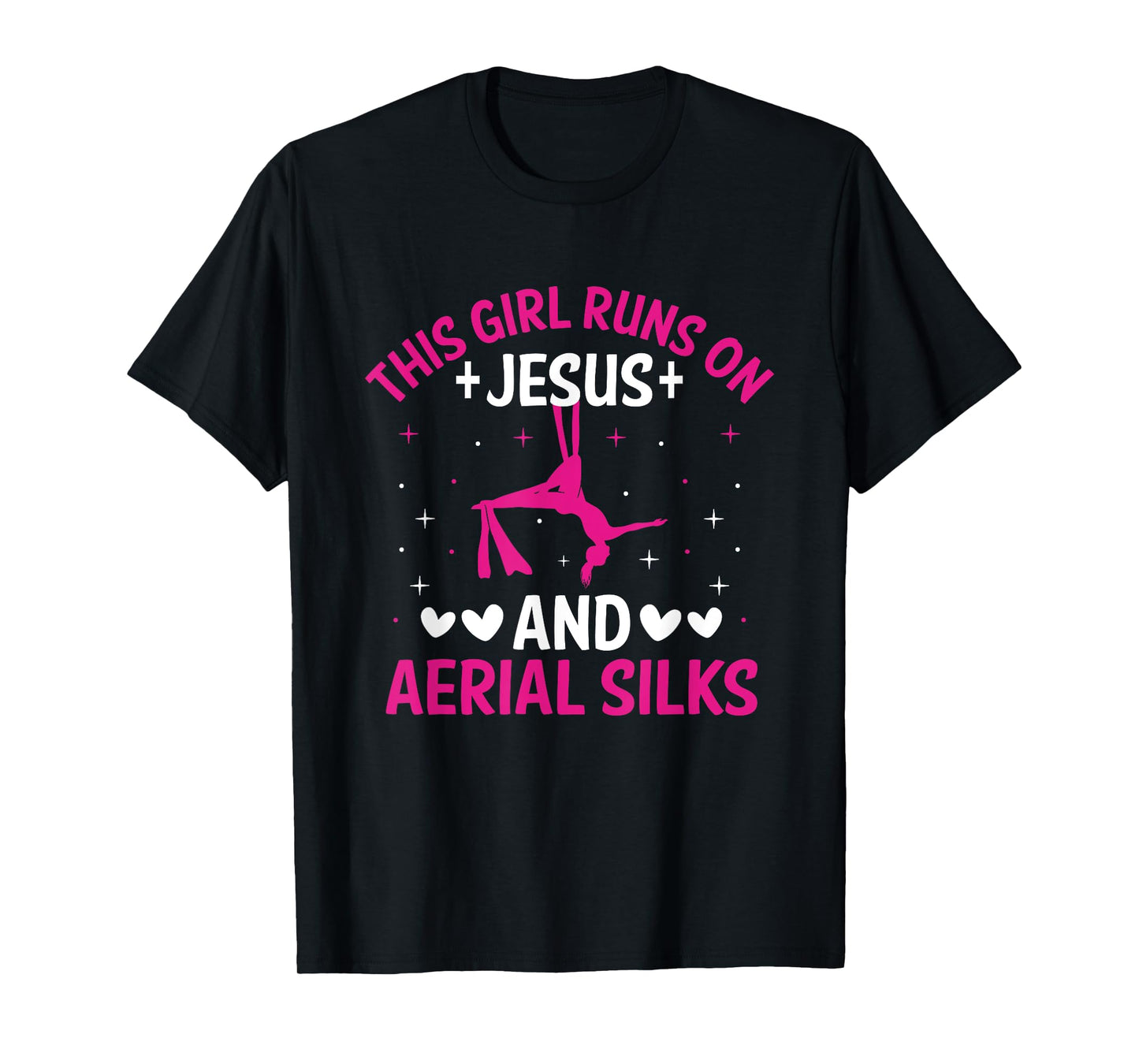 This Girl Run On Jesus And Aerial Silks Silk Dancer Aerial T-Shirt