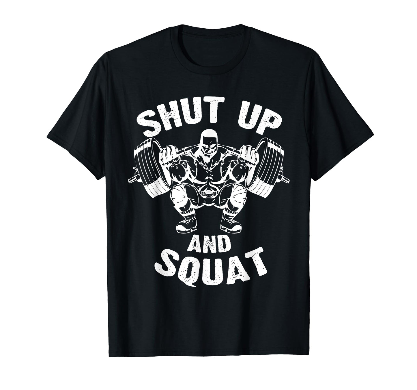 Shut Up and Squat Workout Gym Shirt for Men Women Kids T-Shirt