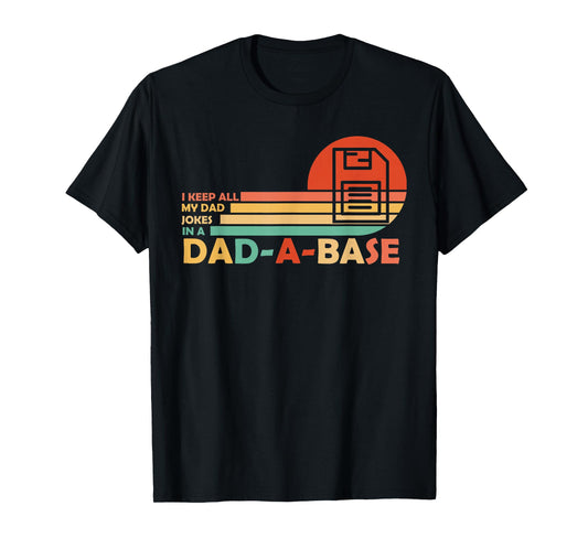 Funny dad jokes in dad-a-base vintage for father's day T-Shirt