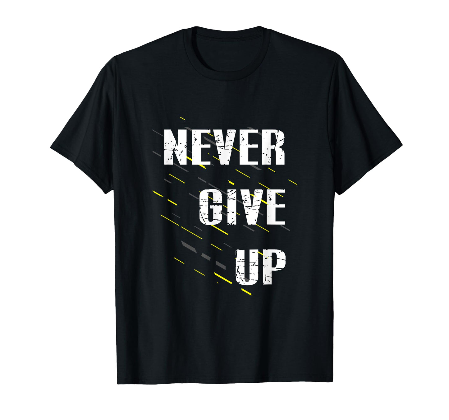 Never Give up T-Shirt