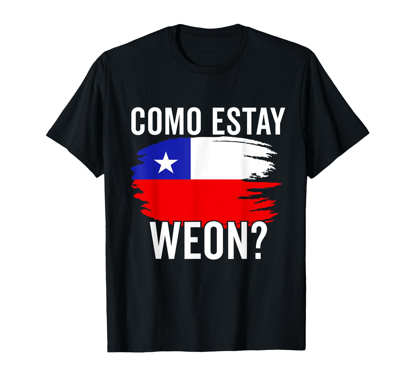 Chile Flag Pride Chilean Funny Camiseta Chilena Weon Slang T-Shirt