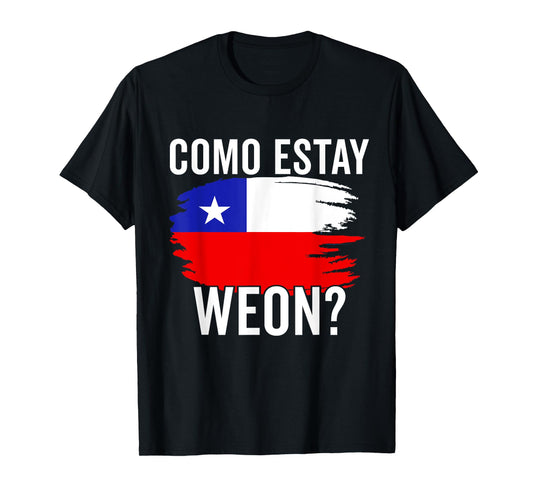 Chile Flag Pride Chilean Funny Camiseta Chilena Weon Slang T-Shirt