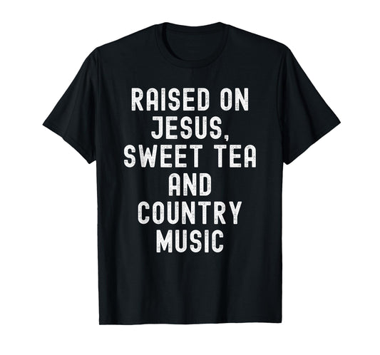 Raised On Jesus Sweet Tea And Country Music retro vintage T-Shirt