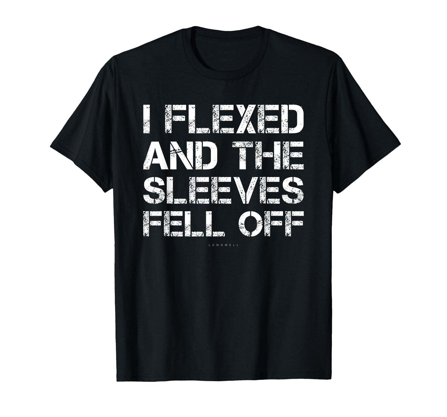 I Flexed And The Sleeves Fell Off Tshirts. Funny Gym T-Shirt