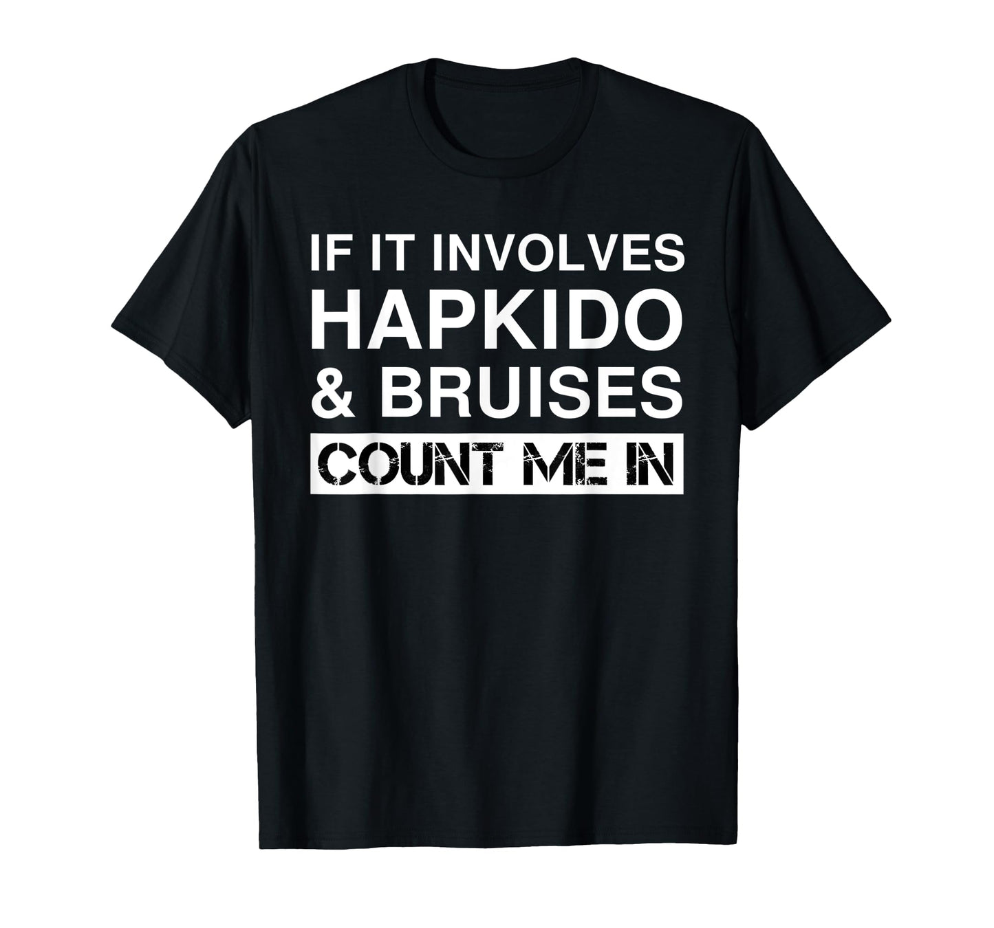 Funny Hapkido Fighter Fighting Martial Arts Hap Ki Do T-Shirt