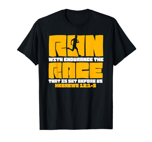 Run With Endurance the Race Set Before Us Running T-Shirt
