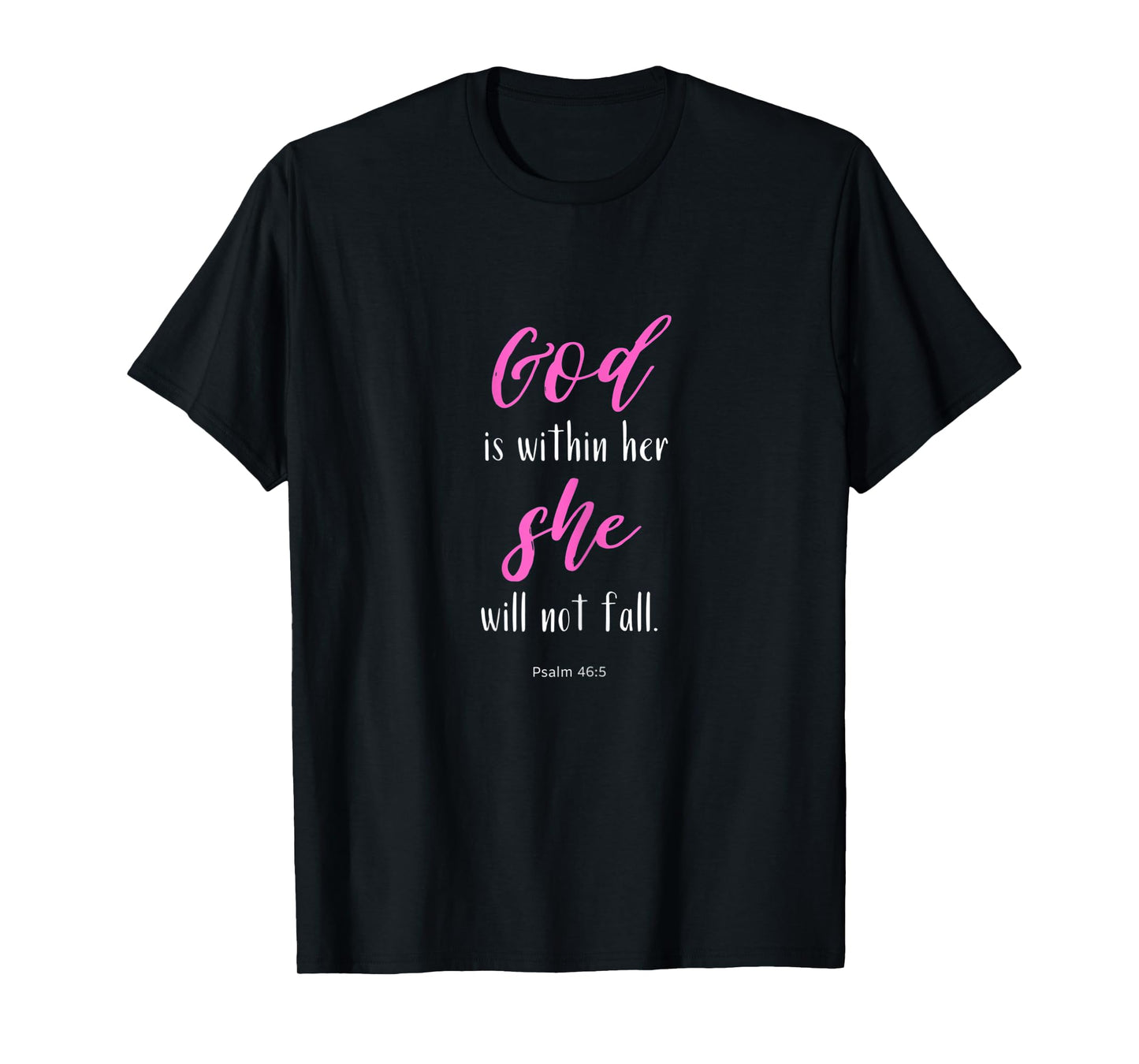 Womens God is Within Her Psalm 46 T-Shirt