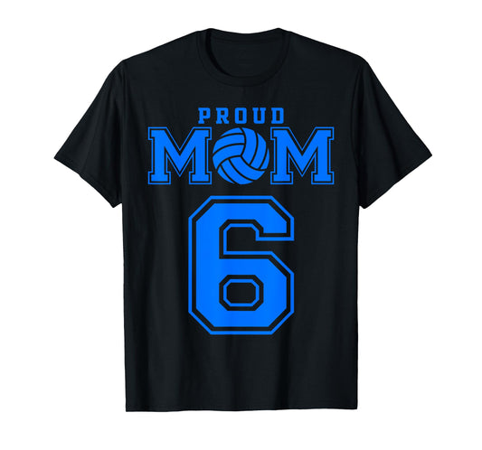 Proud Volleyball Mom Number 6 B T-Shirt