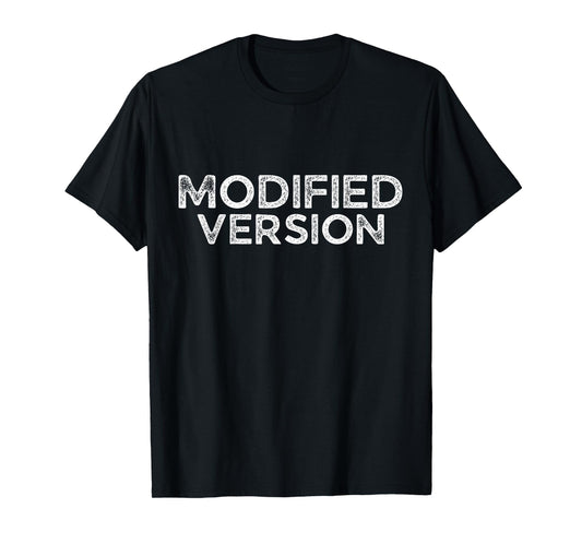 Funny Workout Wear - Modified Version - Gym Wear T-Shirt