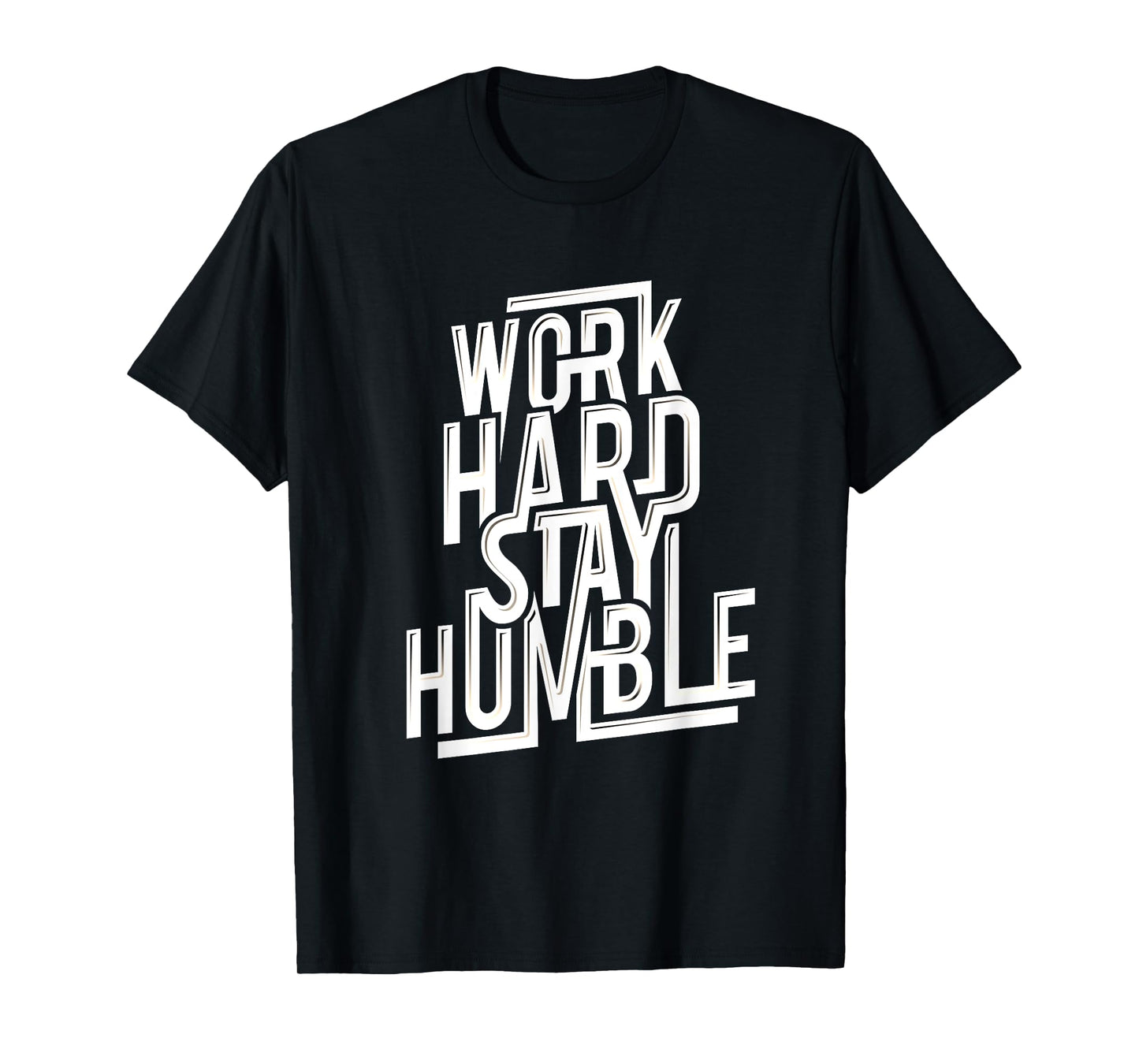 Work Hard Stay Humble Shirt Quotes for Successful T-Shirt