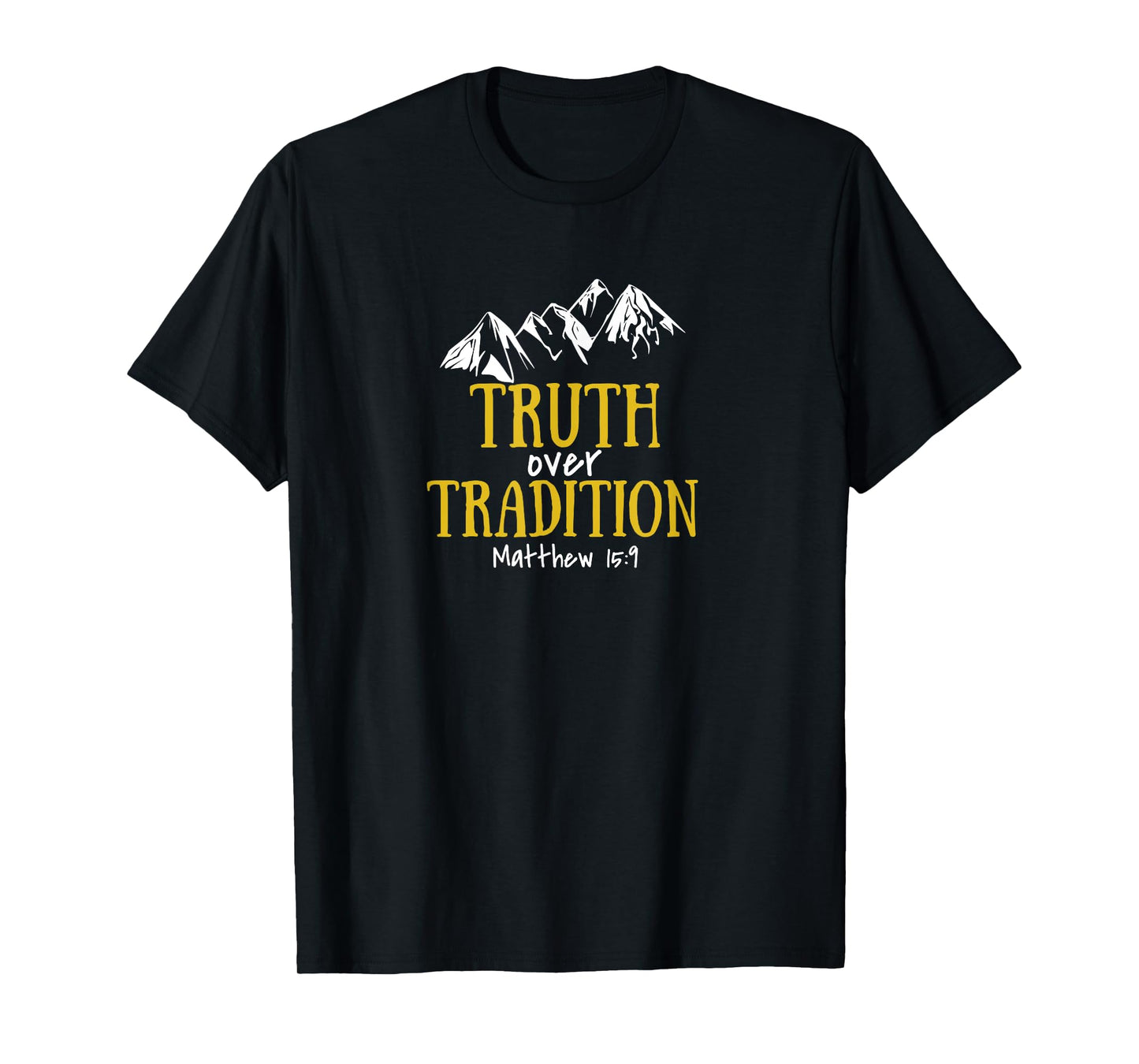 Seeking Scripture Truth Over Tradition Bible Theme Letter Print T-Shirt, Unisex-Adults, Black, Small
