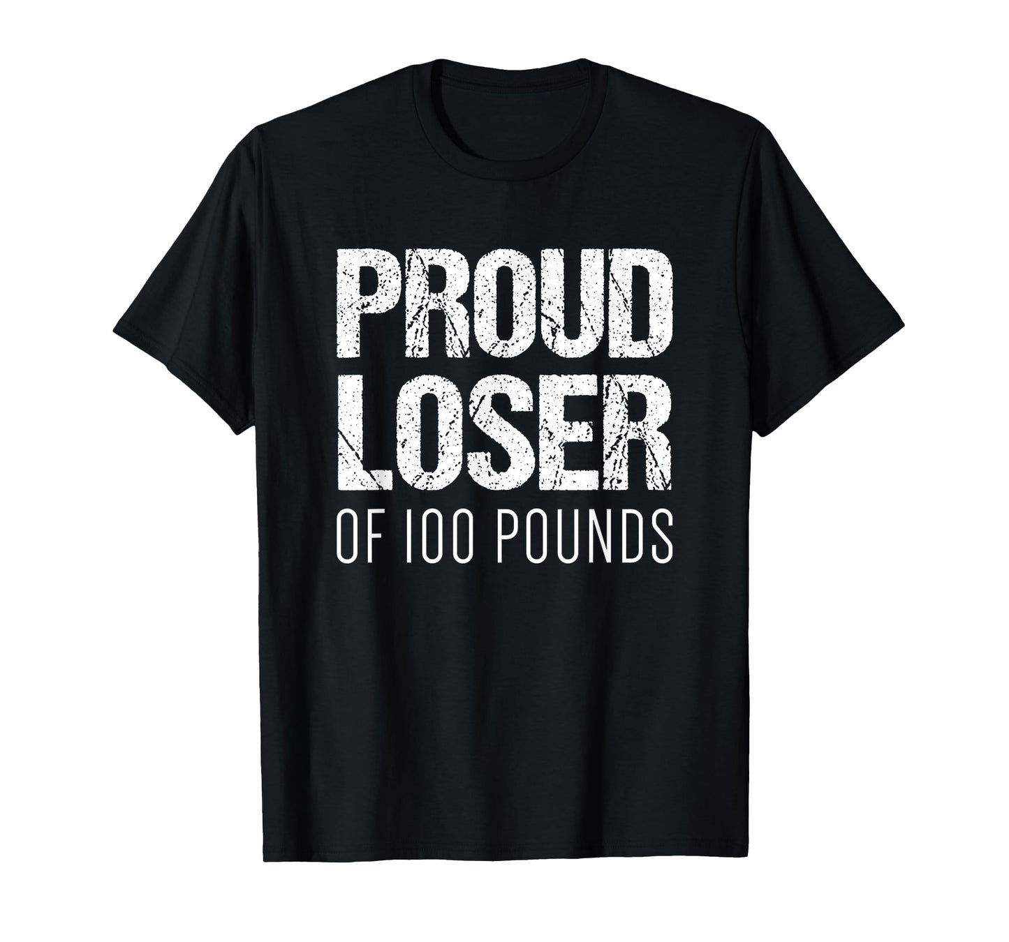 Gym Shirt | Weight Loss Goals | Proud Loser of 100 Pounds T-Shirt