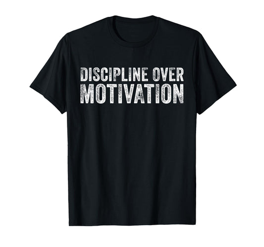 Discipline Over Motivation Goals Hard Work Gym Vintage T-Shirt