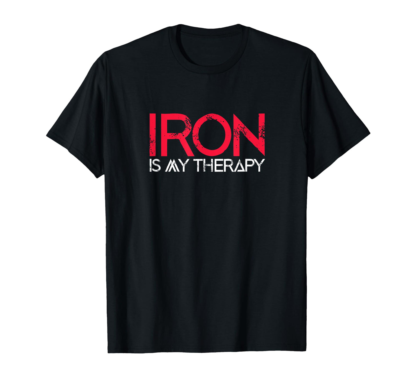 Iron Is My Therapy Funny Fitness Workout Gym T-Shirt