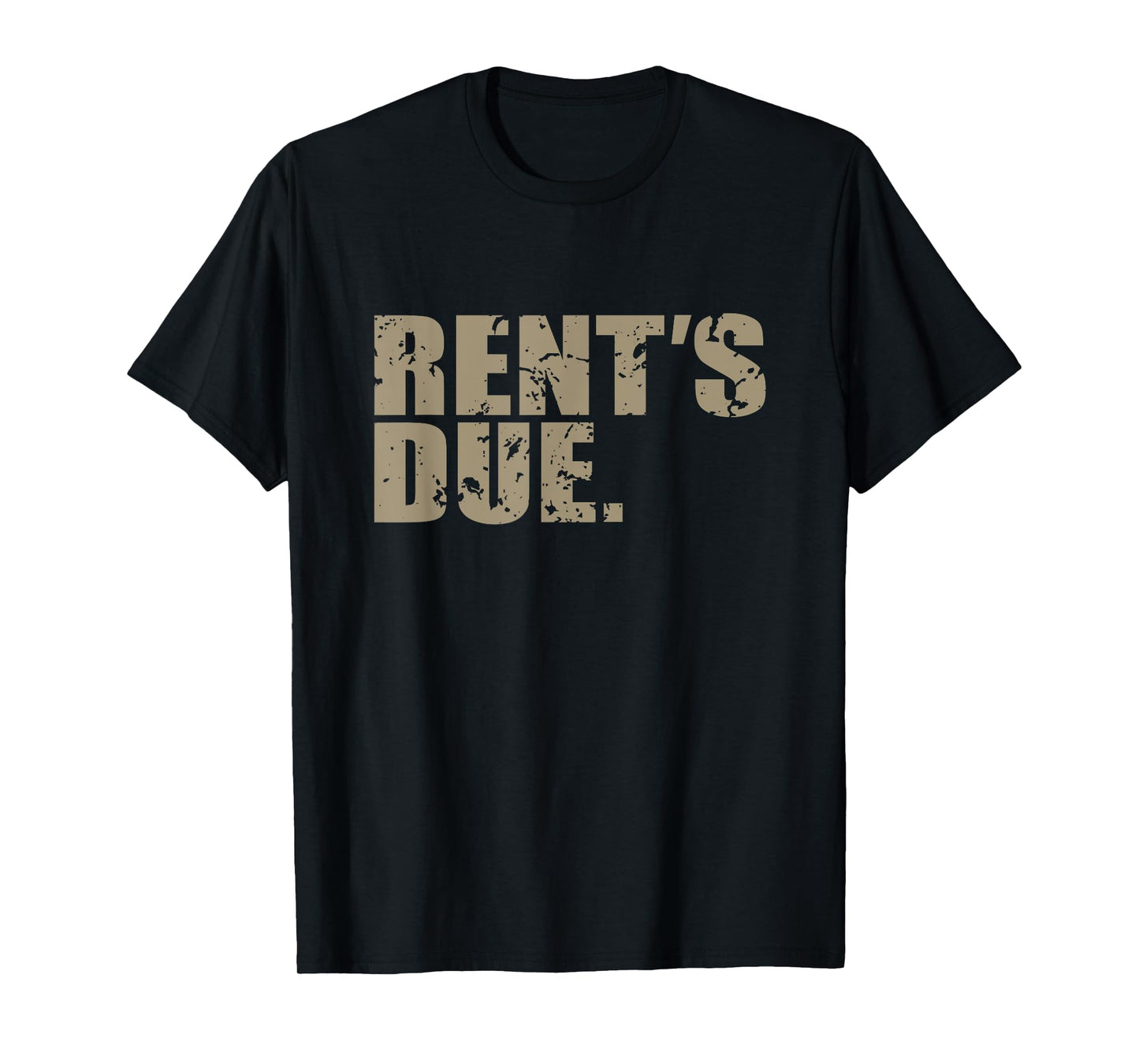 Rent's Due work hard bodybuilder weightlifting distressed T-Shirt