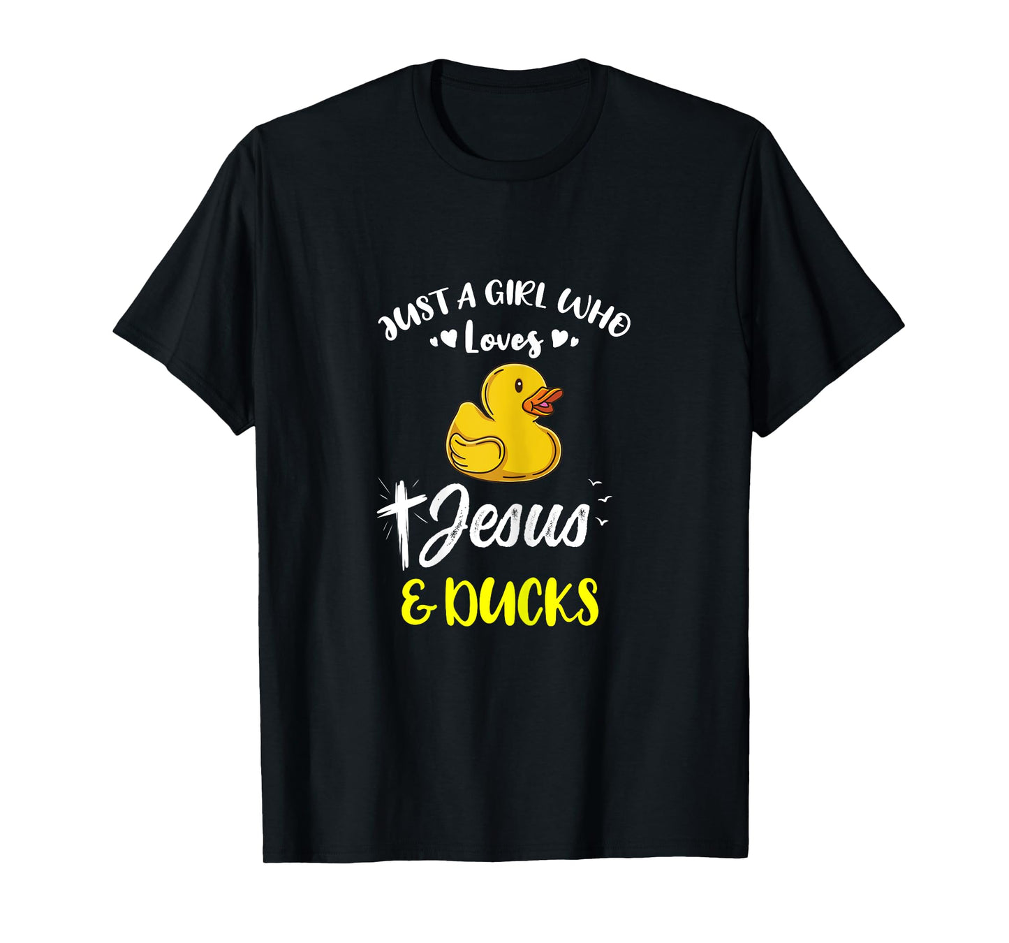 Just A Girl Who Loves Jesus And Ducks T-Shirt