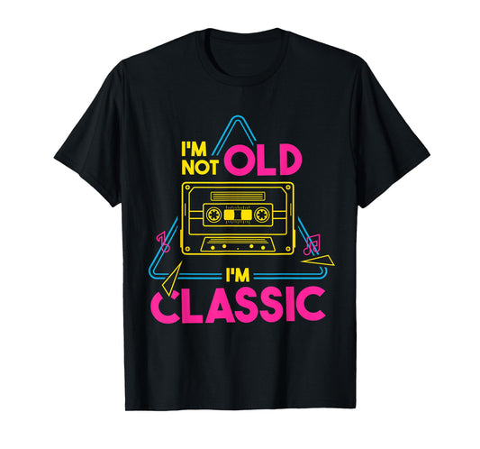 Retired I'm Not Old I'm Classic Cassette Tape - Retirement T-Shirt