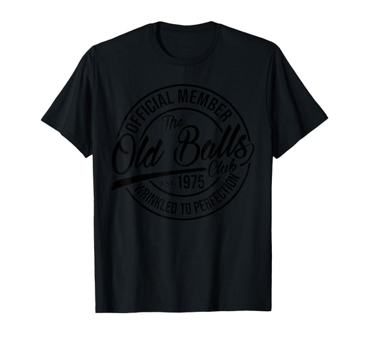 Vintage 50th Birthday Old Balls Club 1975 for Old Man T-Shirt