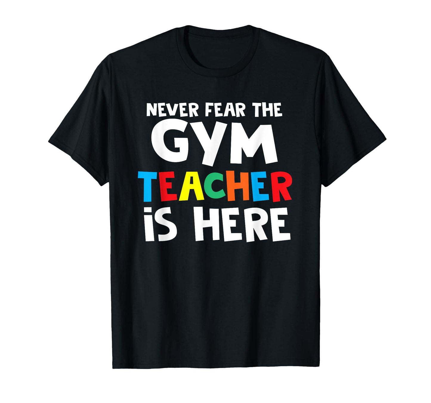 Gym Teacher Back To School Teacher Shirts T-Shirt for Men Women Girls Kids