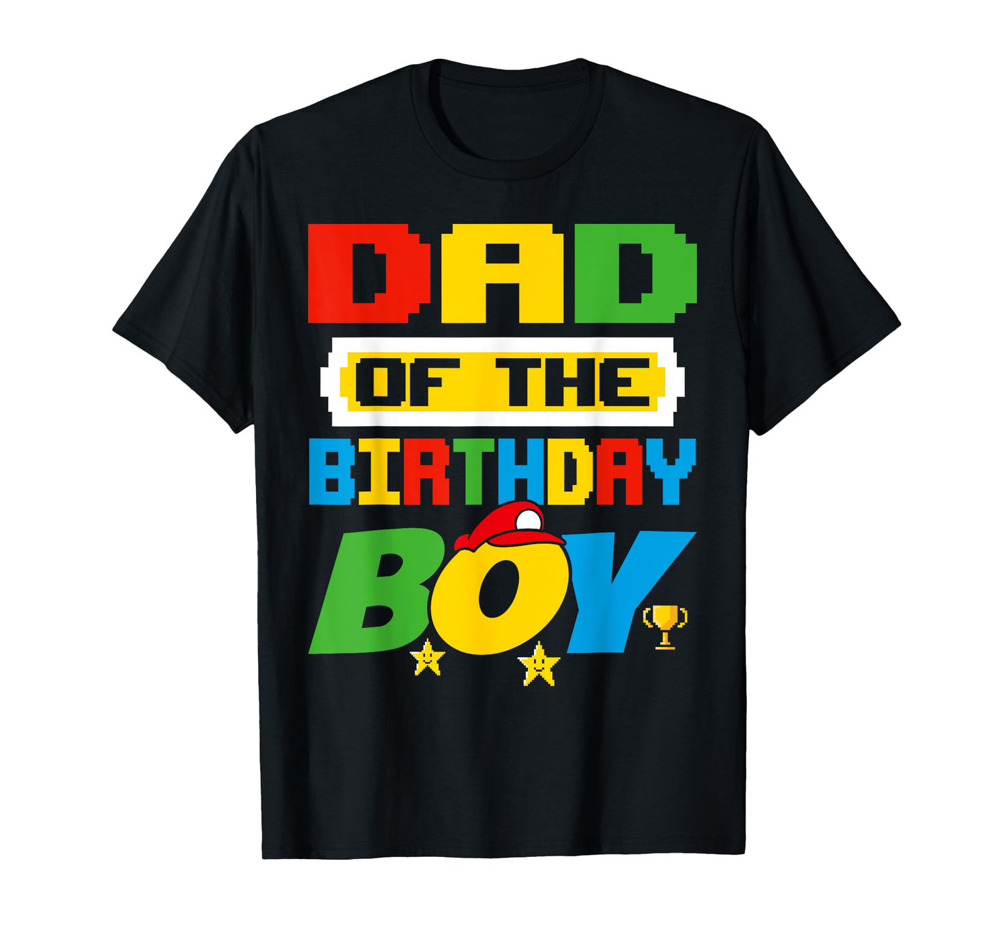 Dad Of The Birthday Boy Game Gaming Dad And Mom Family T-Shirt