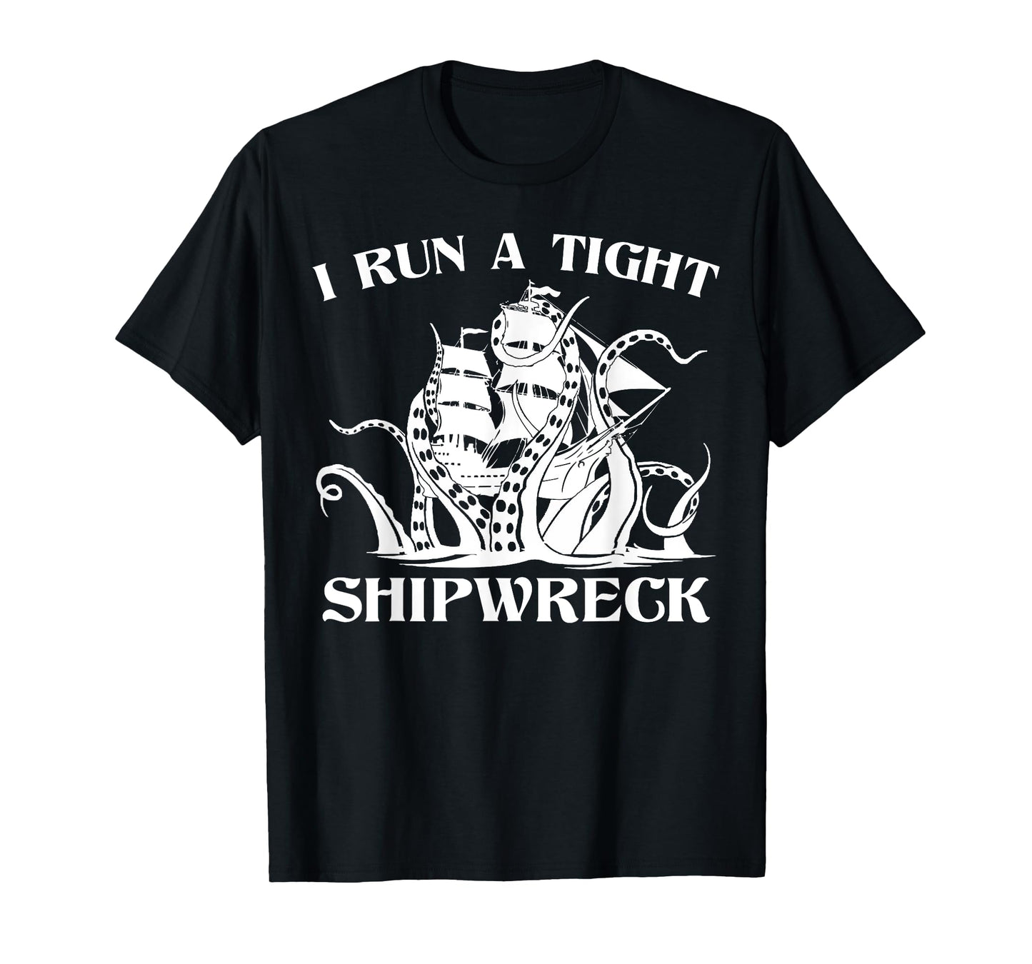 Vintage I Run A Tight Shipwreck Men Women Nautical Style T-Shirt