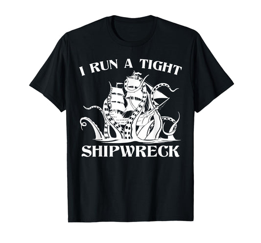 Vintage I Run A Tight Shipwreck Men Women Nautical Style T-Shirt