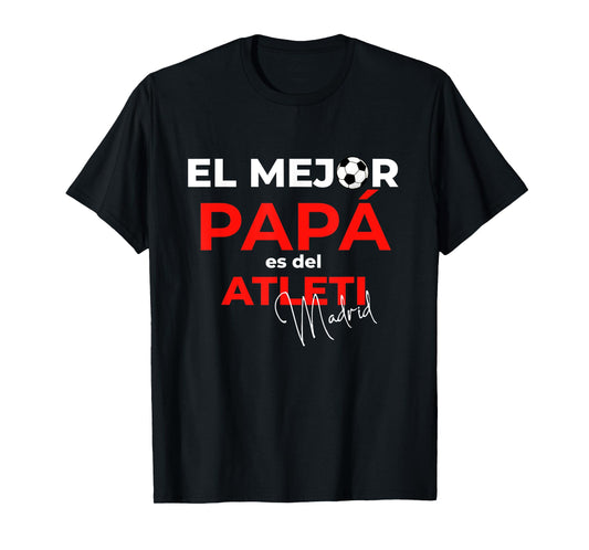 El mejor papa es del Atleti. GENTECOMUN T-Shirt