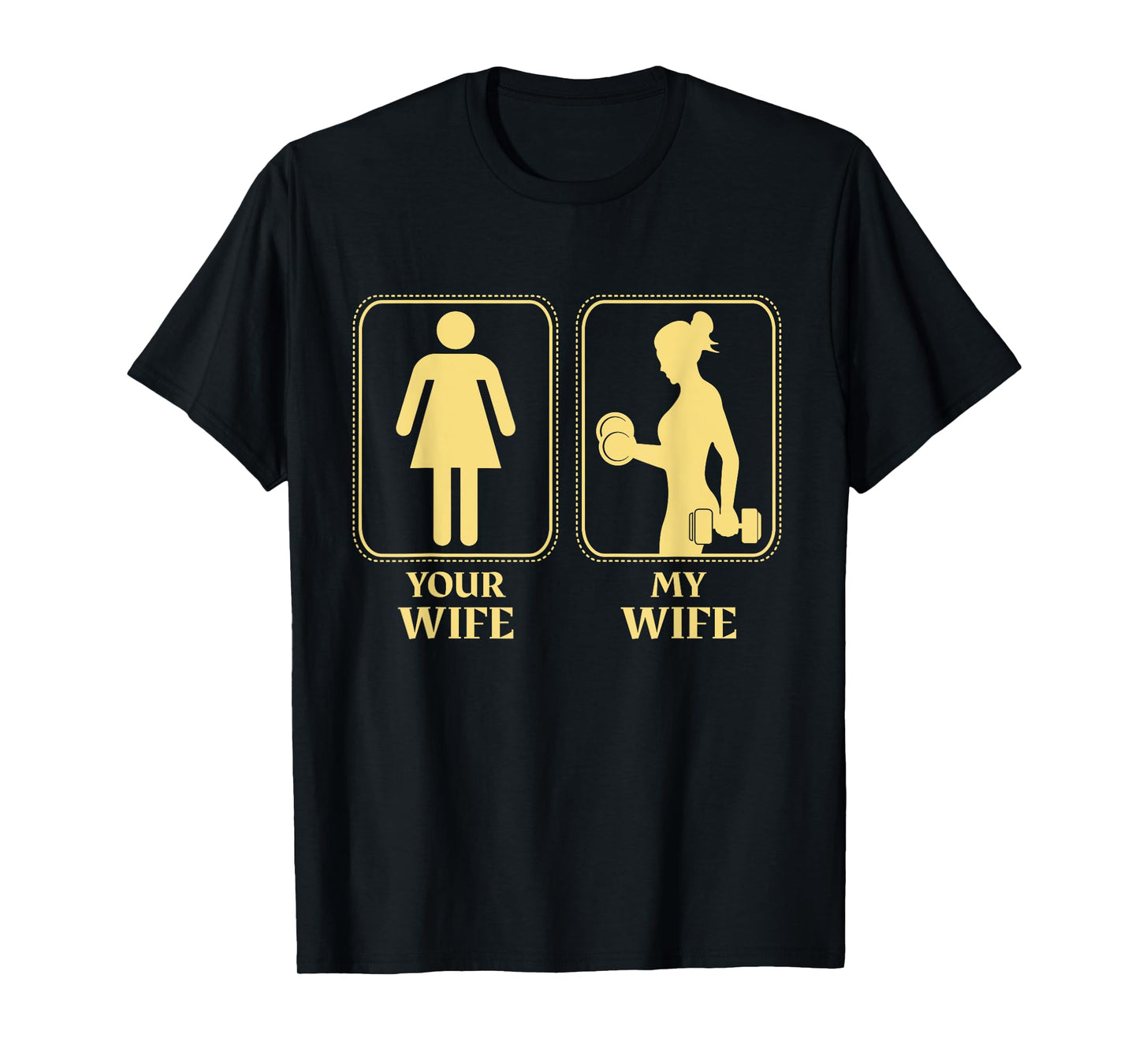 My wife your wife weightlifting women fitness gym moms T-Shirt