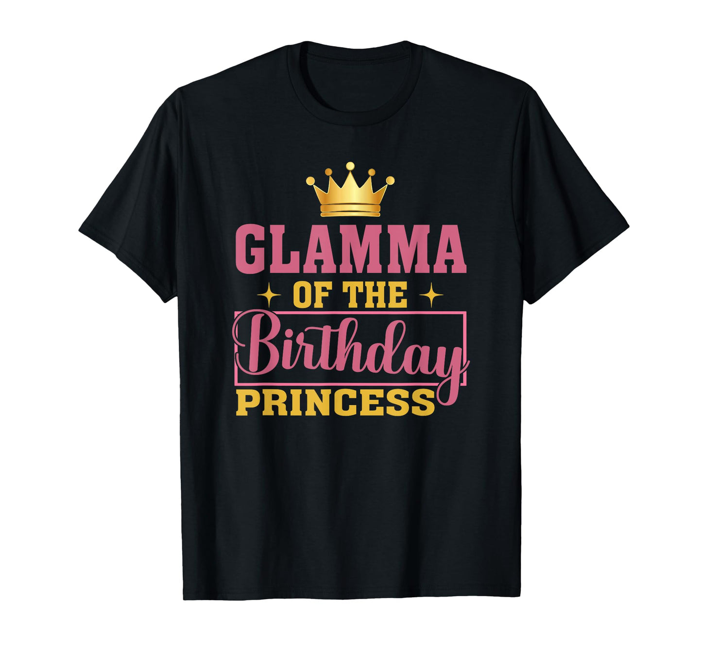 Glamma Of The Birthday Princess Birthday Girl Kid Family T-Shirt