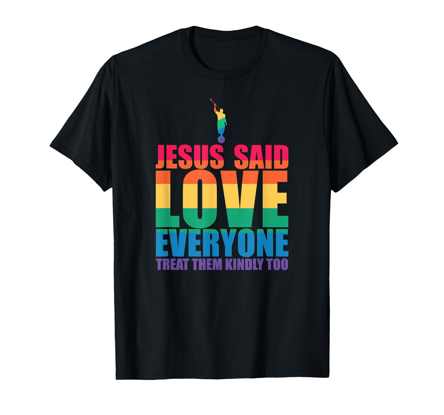 JESUS SAID LOVE EVERYONE TREAT THEM KINDLY TOO LGBT Meme T-Shirt