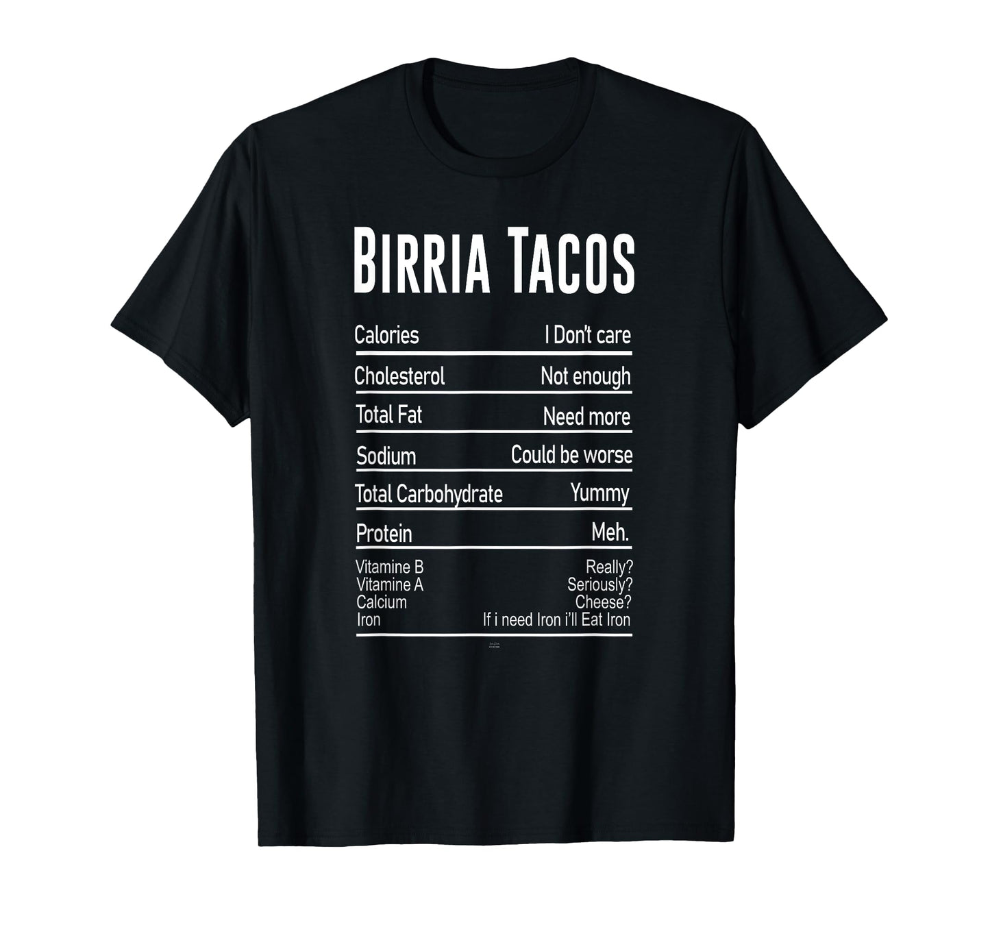 Funny Birria Tacos Nutrition Facts Mexico Street Food T-Shirt