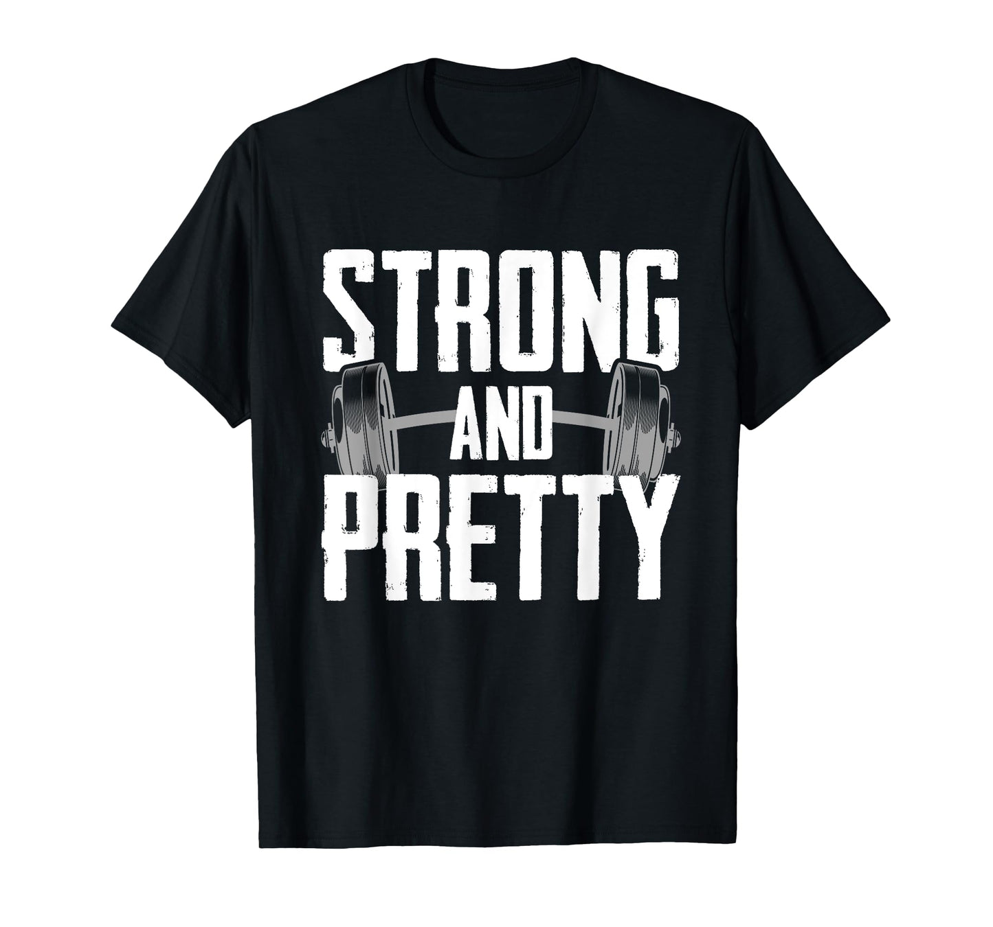 Strong And Pretty Powerlifting Apparel Gym T-Shirt