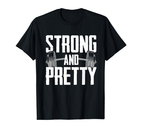 Strong And Pretty Powerlifting Apparel Gym T-Shirt