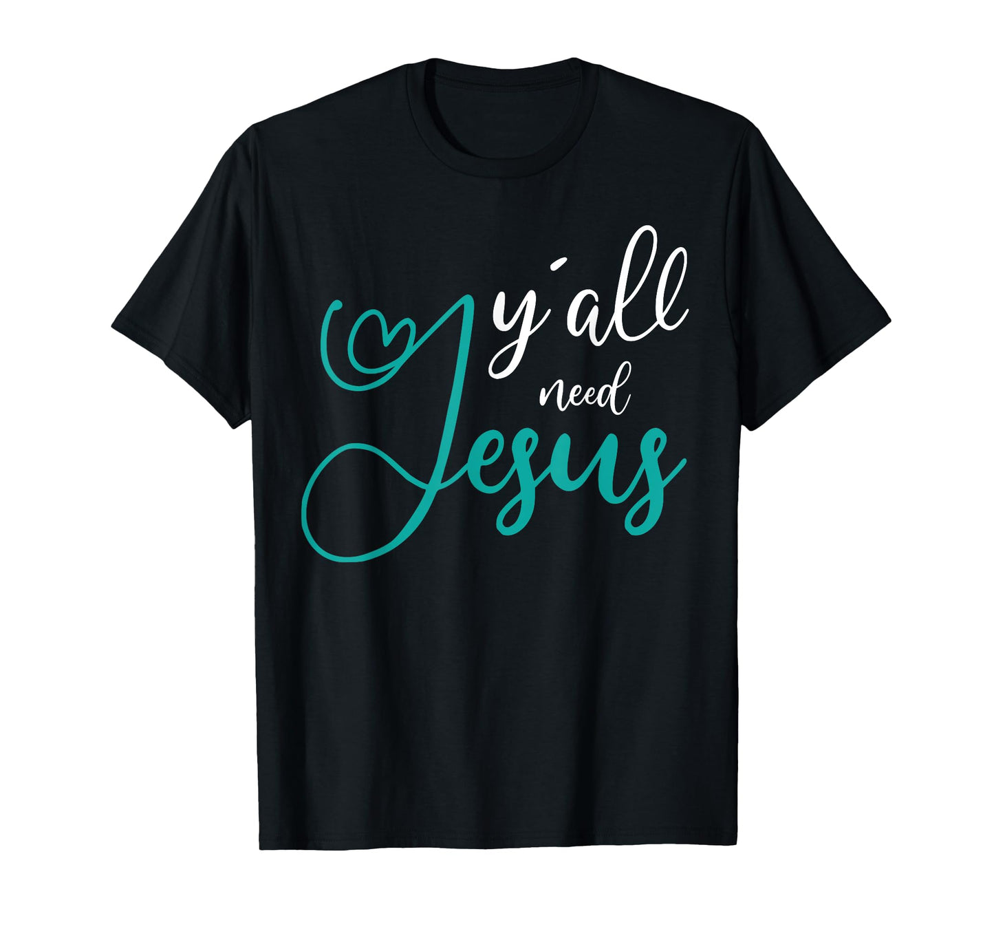 Yall need Jesus T-Shirt