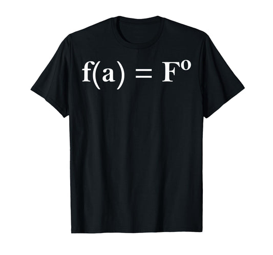 FAFO Math Equation Funny Novelty Math Teacher Nerd Geek Gift T-Shirt