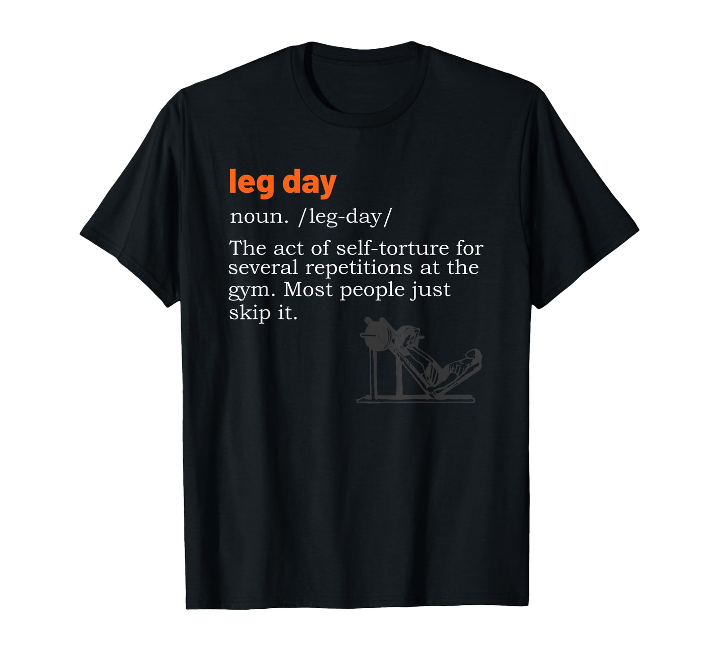 Leg Day Definition Mens Gym Pump Gym Workout T-Shirt