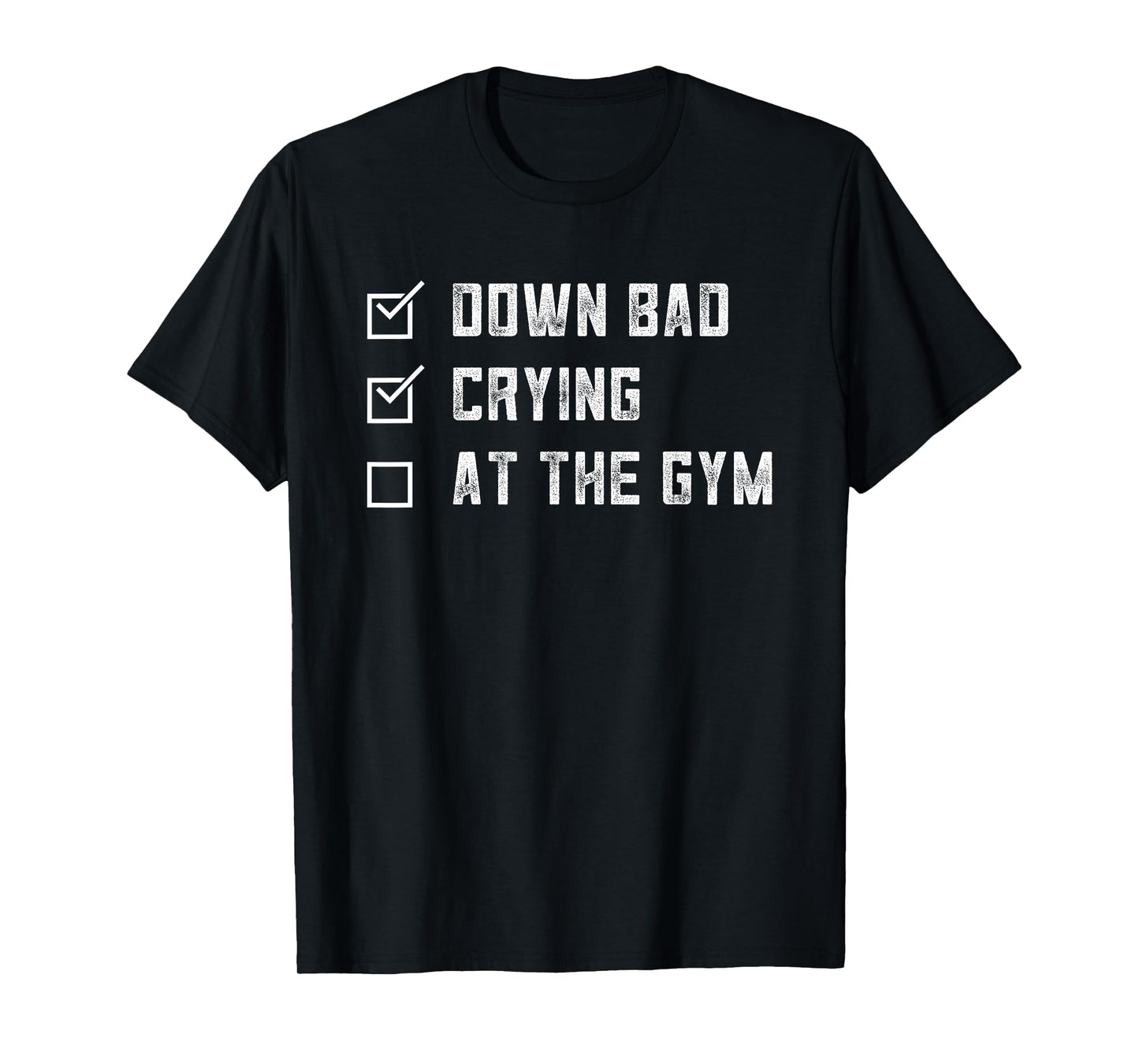 Gym Down Bad Crying At The Gym Vintage Tee T-Shirt