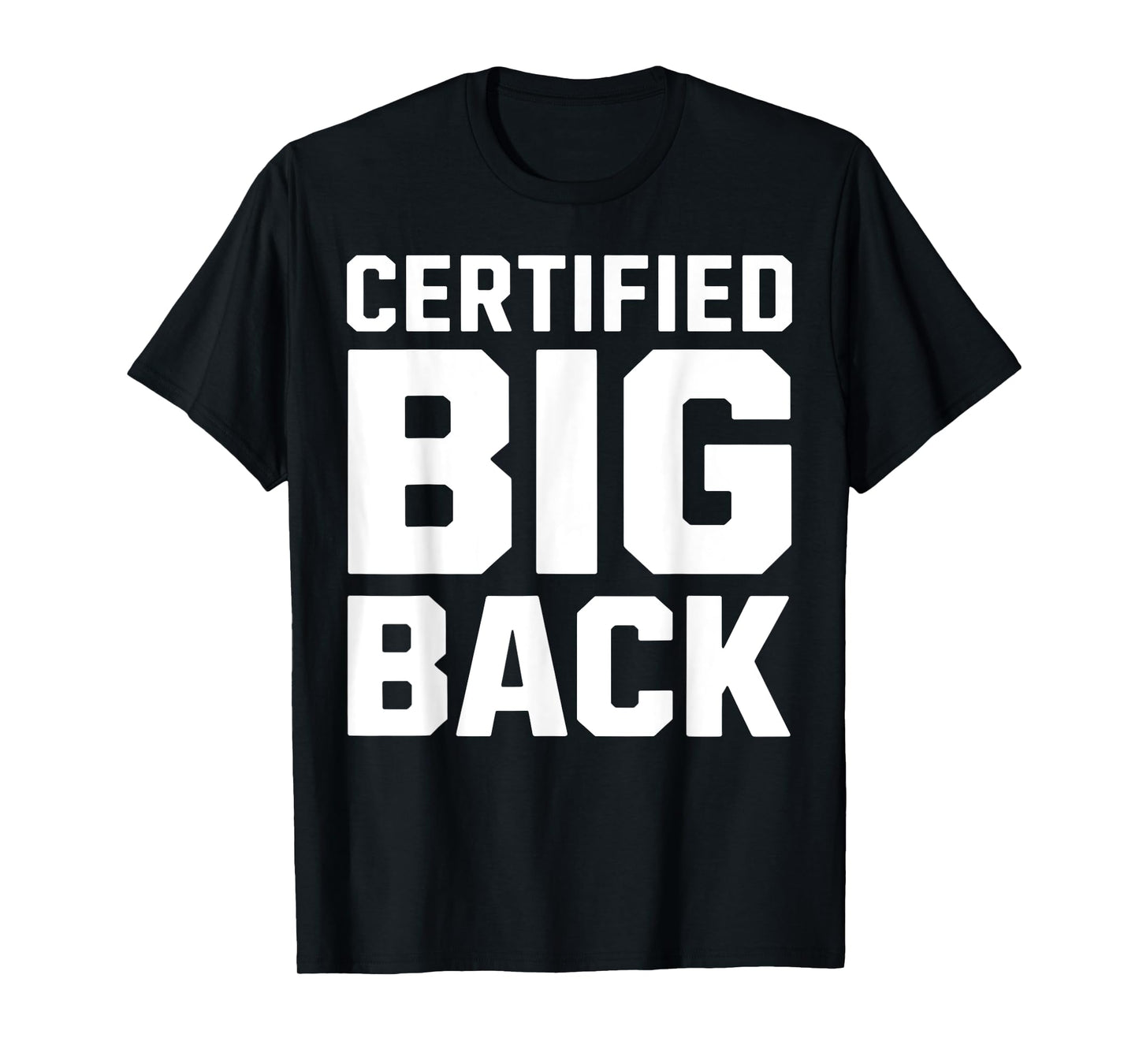 Certified Big Back Gym Apparel Funny Workout Weightlifting T-Shirt