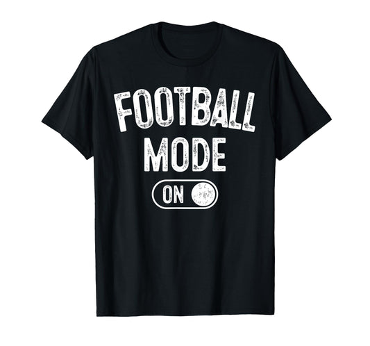 Football Mode On Funny Quarterback Gift Coach Player Dad T-Shirt