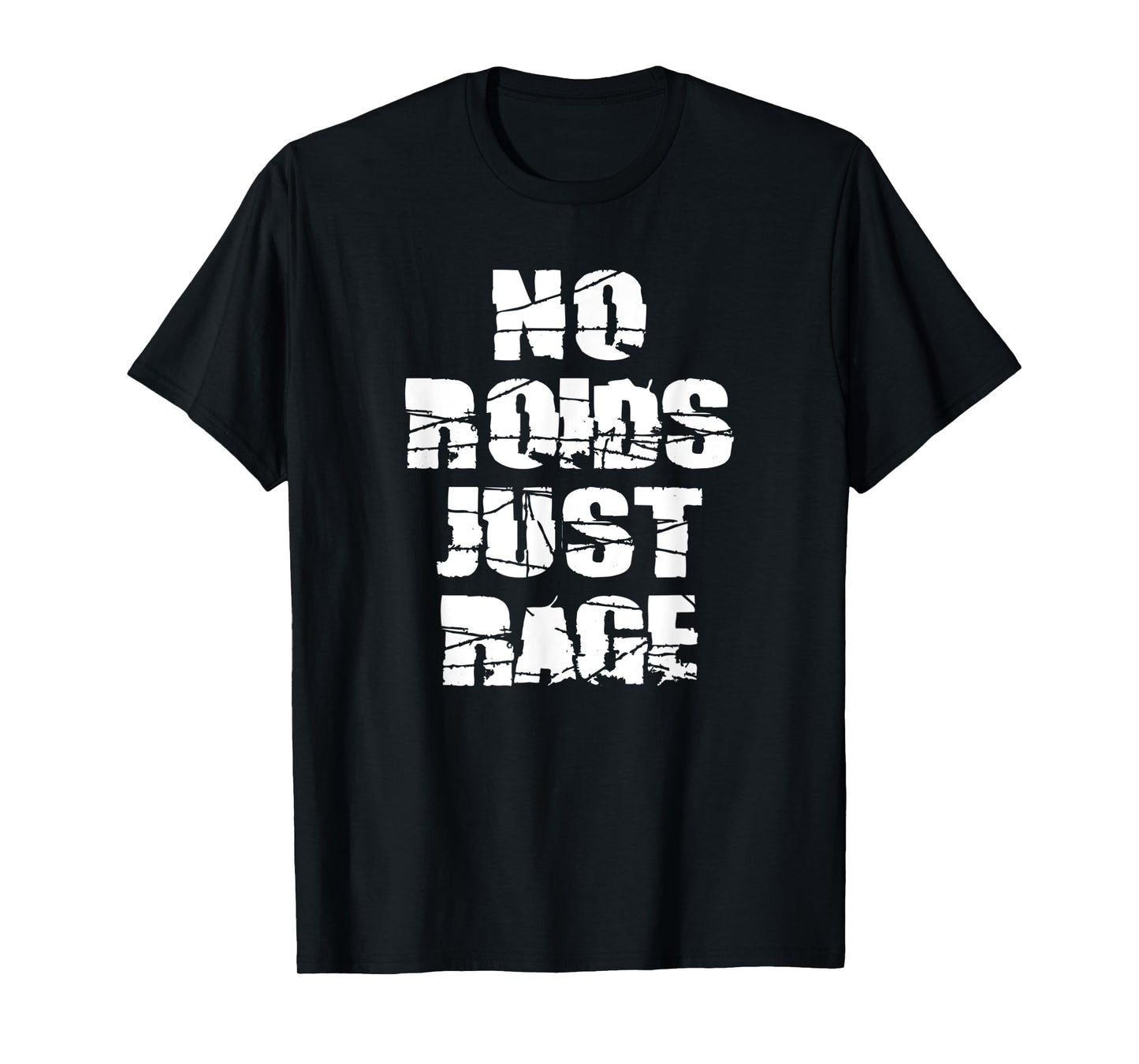 No Roids, Just Rage T-Shirt