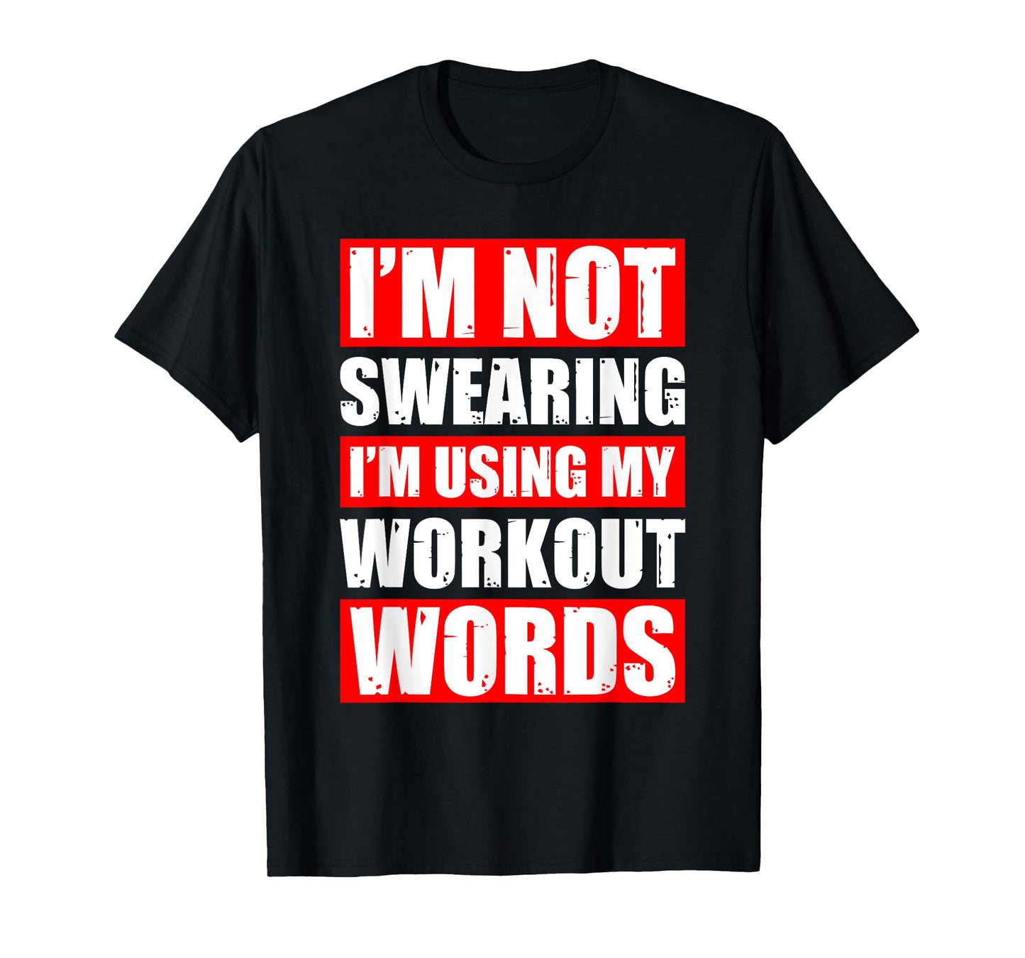 Workout Words Weight Sports Gym Funny Bodybuilding T-Shirt