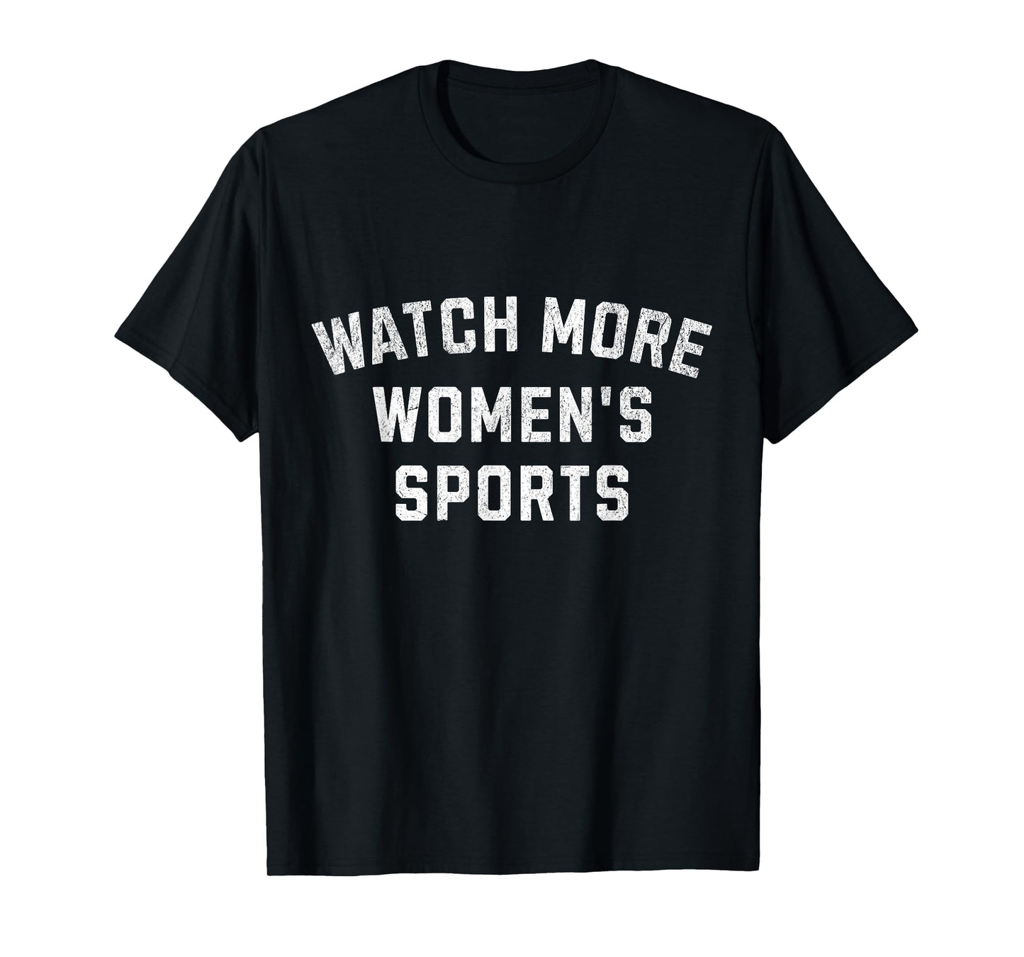 Watch More Women's Sports - Basketball, Soccer, Softball T-Shirt