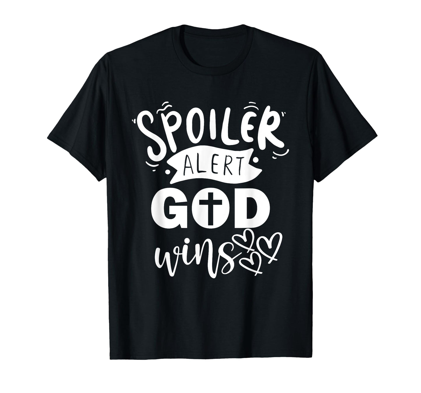 Christian Quotes Spoiler Alert God Wins Jesus Religious T-Shirt