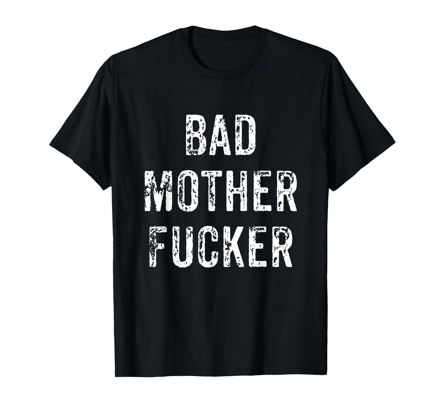 Bad Mother Fucker Shirt | Bad Motherfucker Workout Gym Tee T-Shirt