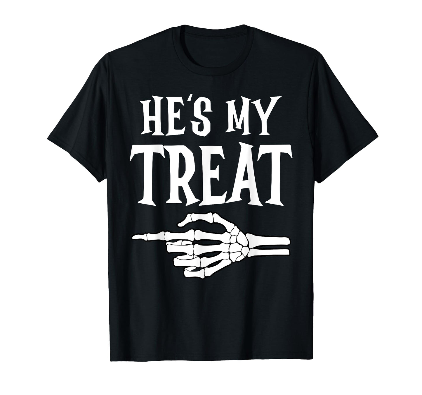 He's My Trick Matching Couple Skeleton Halloween Costume T-Shirt